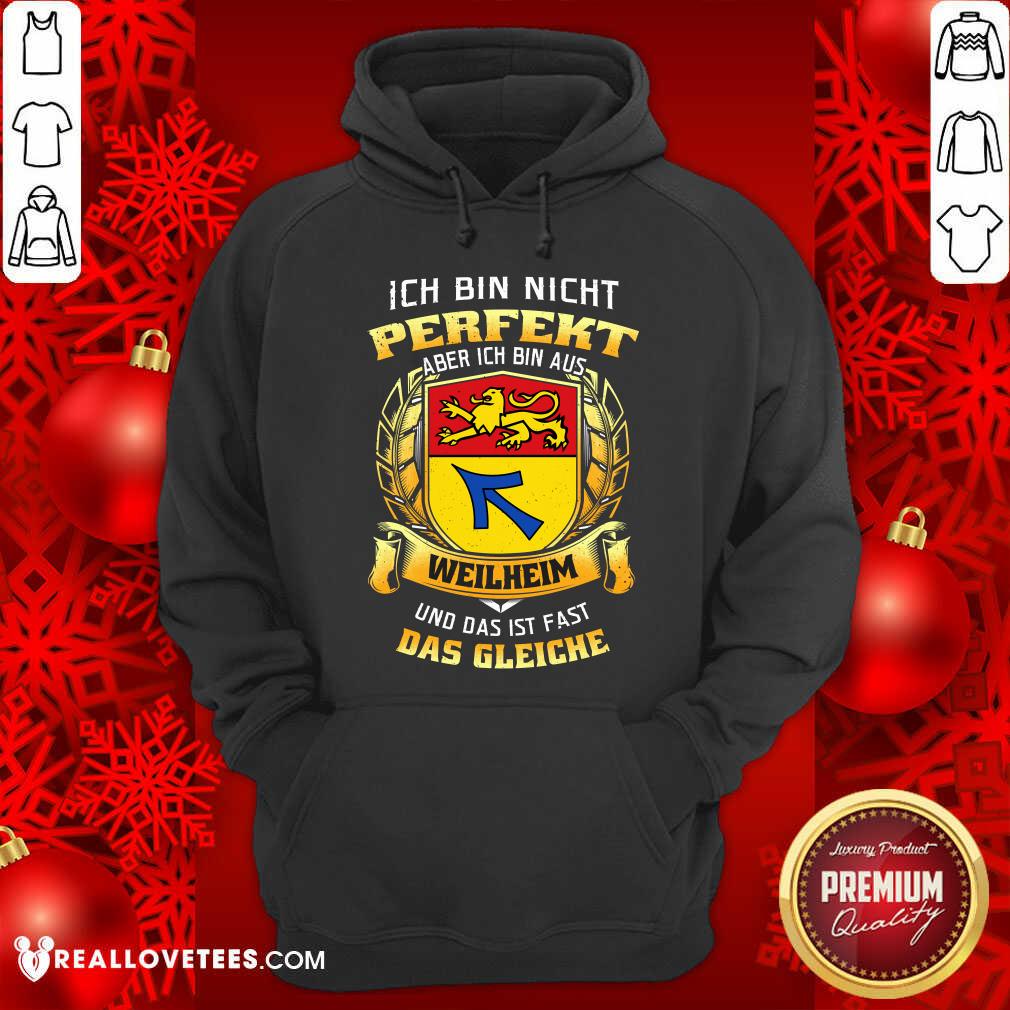 Ich Bin Nicht Perfekt Aber Das Gleiche Shirt