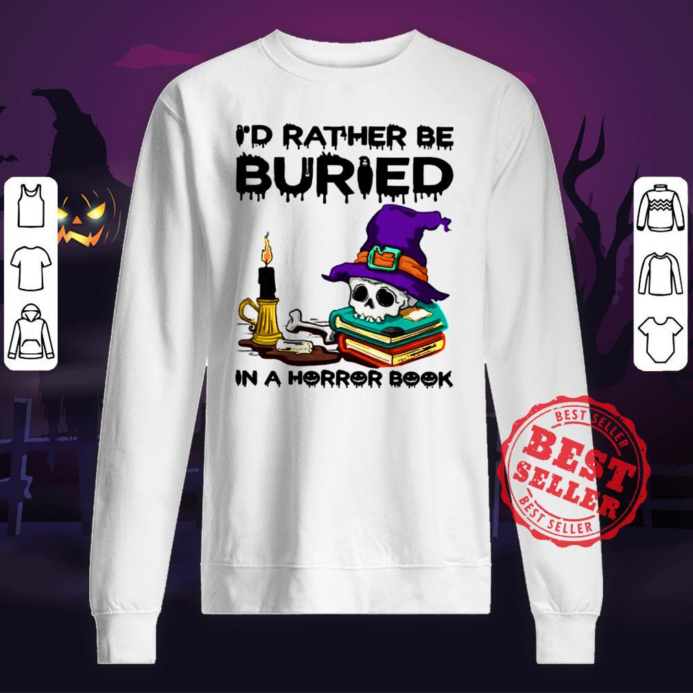 I’d Rather Be Buried In A Horror Book Halloween Shirt