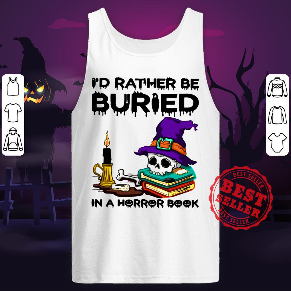I’d Rather Be Buried In A Horror Book Halloween Shirt