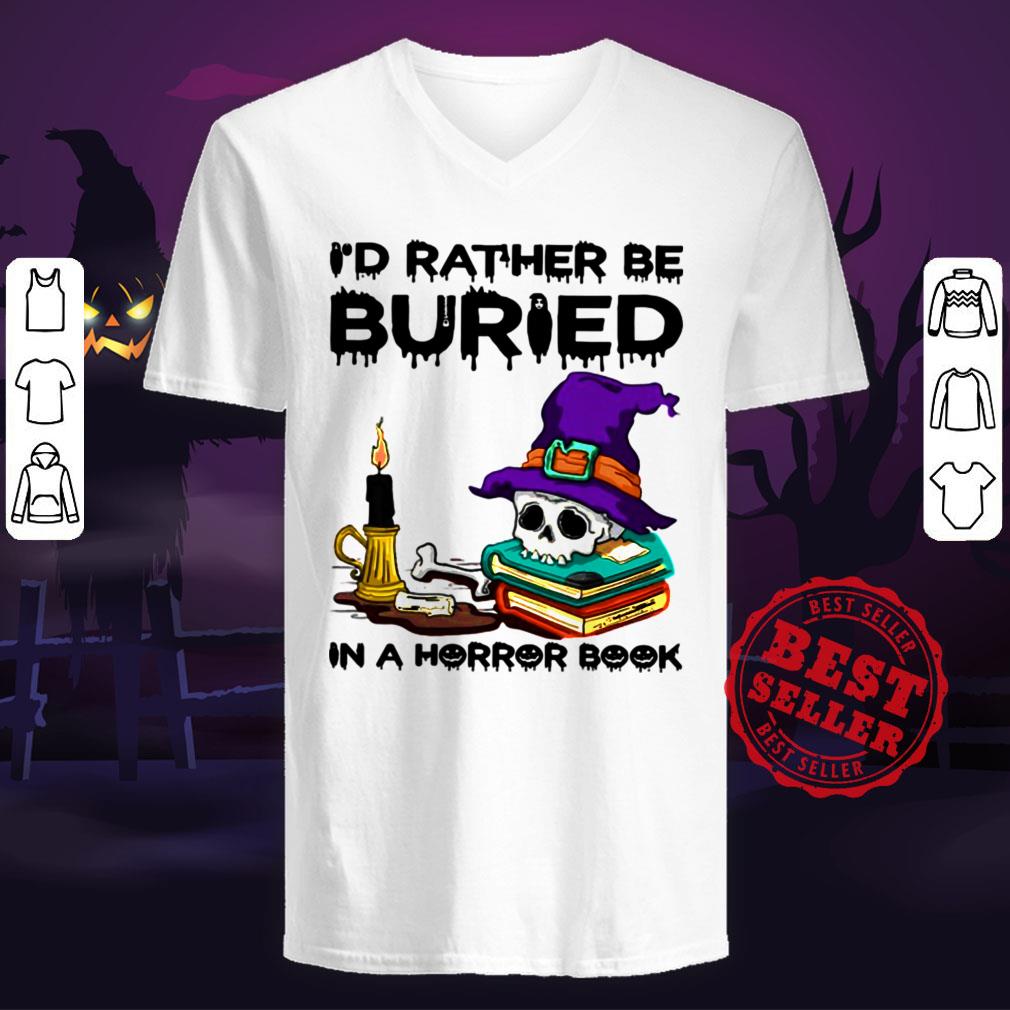I’d Rather Be Buried In A Horror Book Halloween Shirt