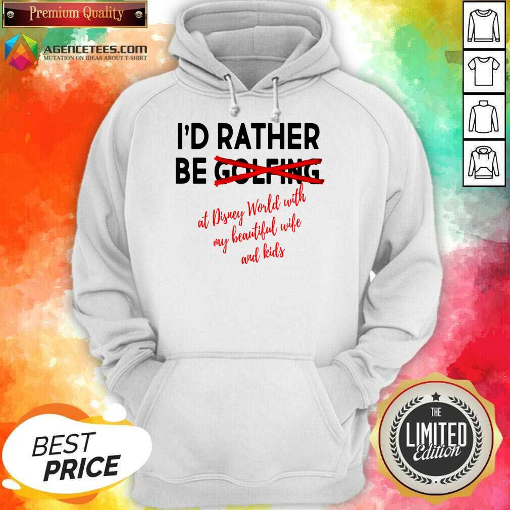 I'd Rather Be Golfing Shirt