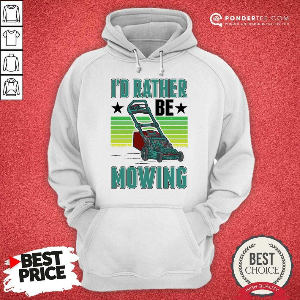 I'd Rather Be Mowing Lawn Mower Shirt