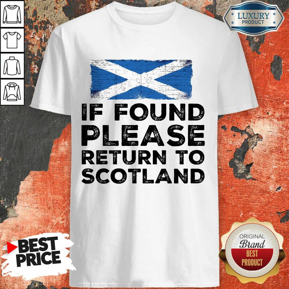 If Found Please Return To Scotland Shirt