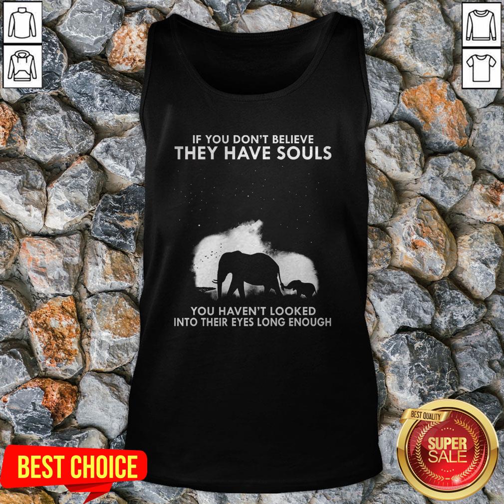 if-you-dont-believe-they-have-souls-you-havent-looked-into-their-eyes-long-enough-tank-top.jpg