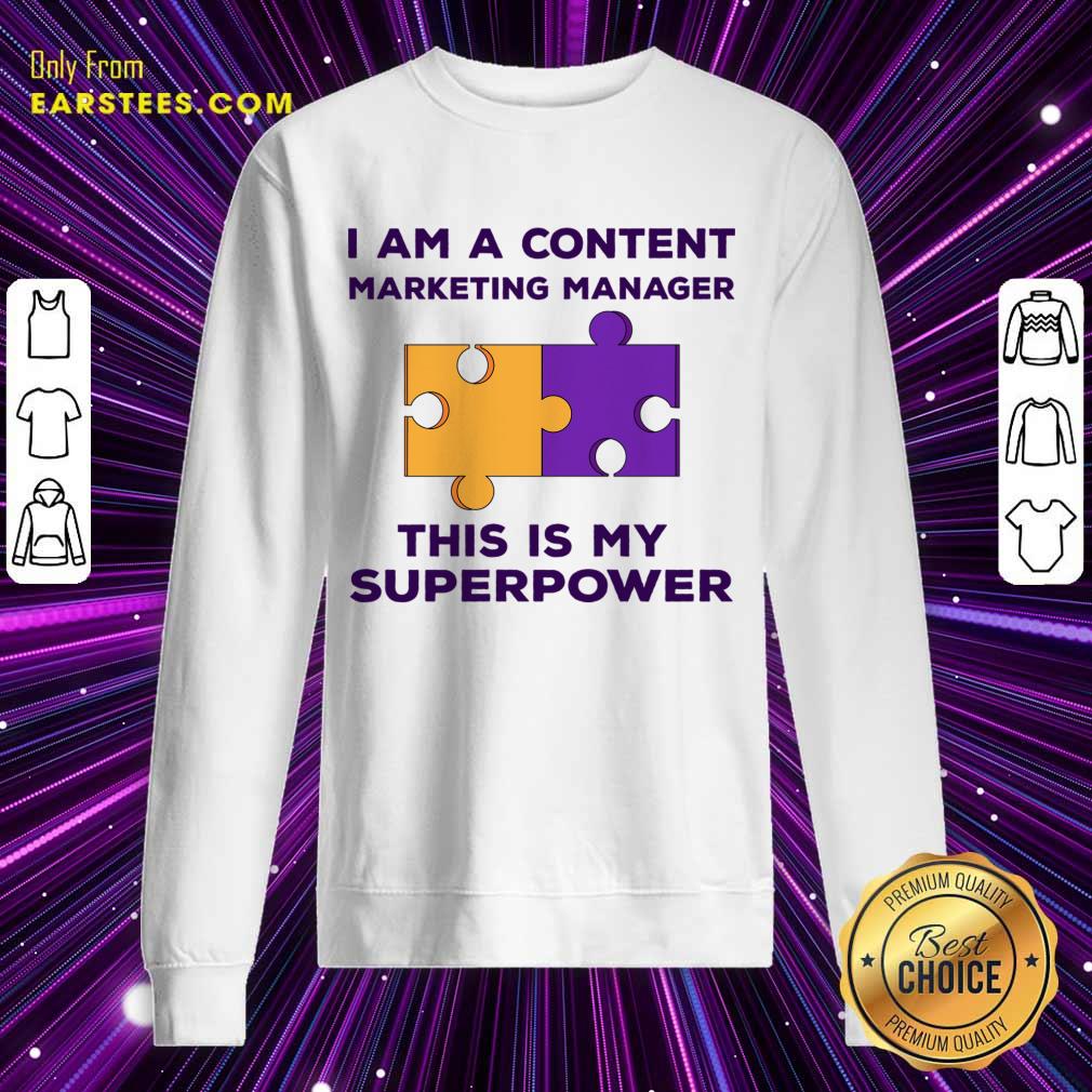 I'm A Content Marketing Manager Shirt
