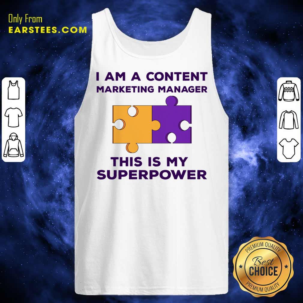 I'm A Content Marketing Manager Shirt