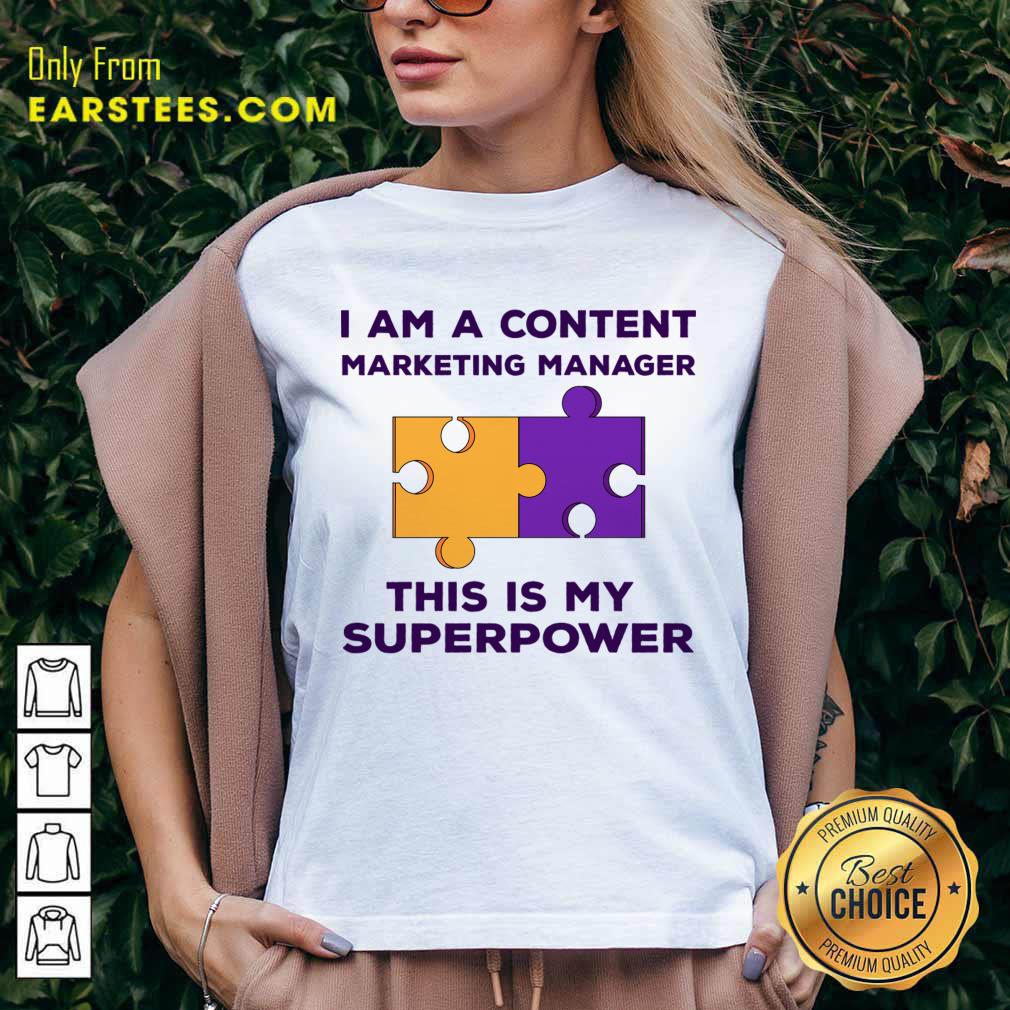 I'm A Content Marketing Manager Shirt