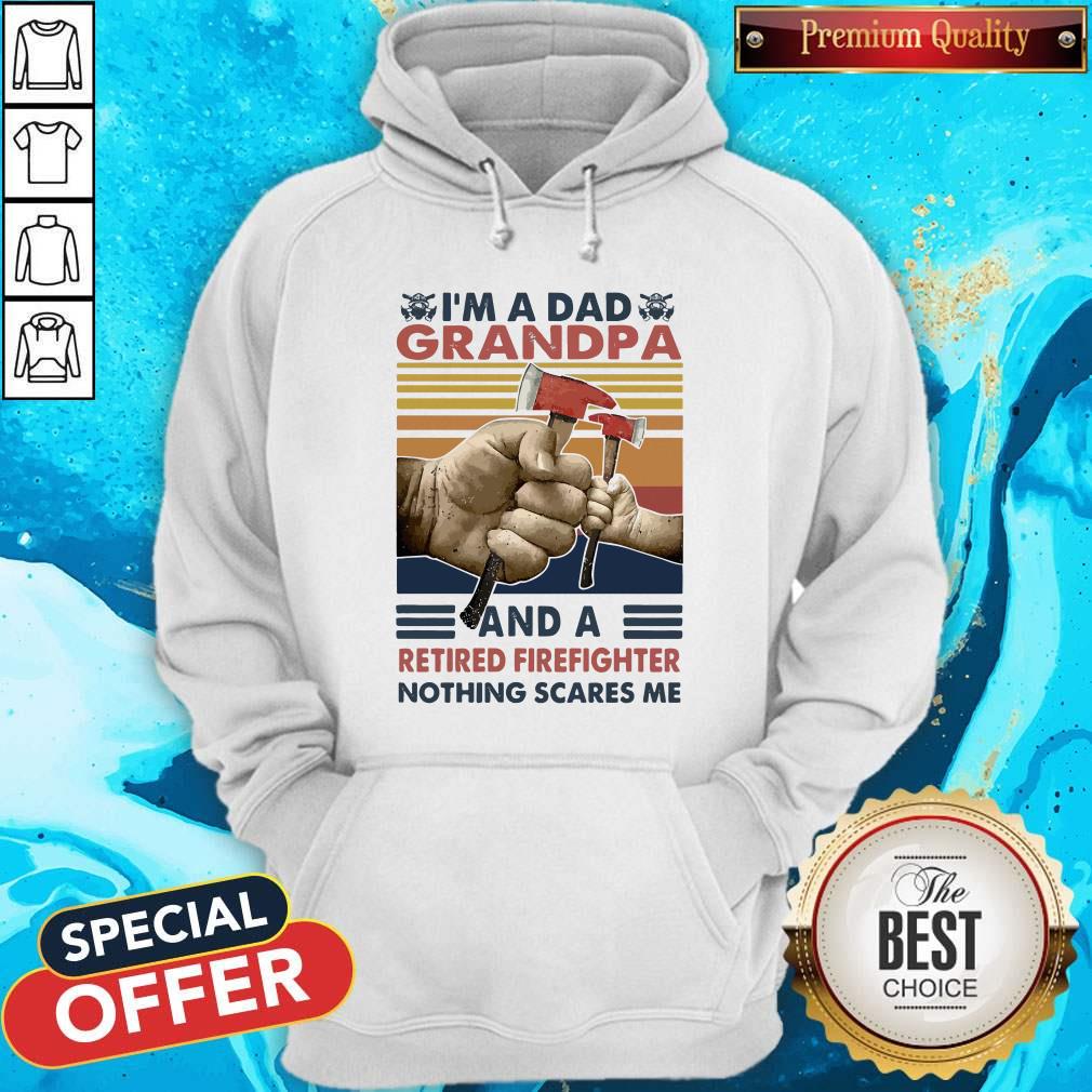 im-a-dad-grandpa-and-a-retired-firefighter-nothing-scares-me-vintage-retro-hoodie.jpg