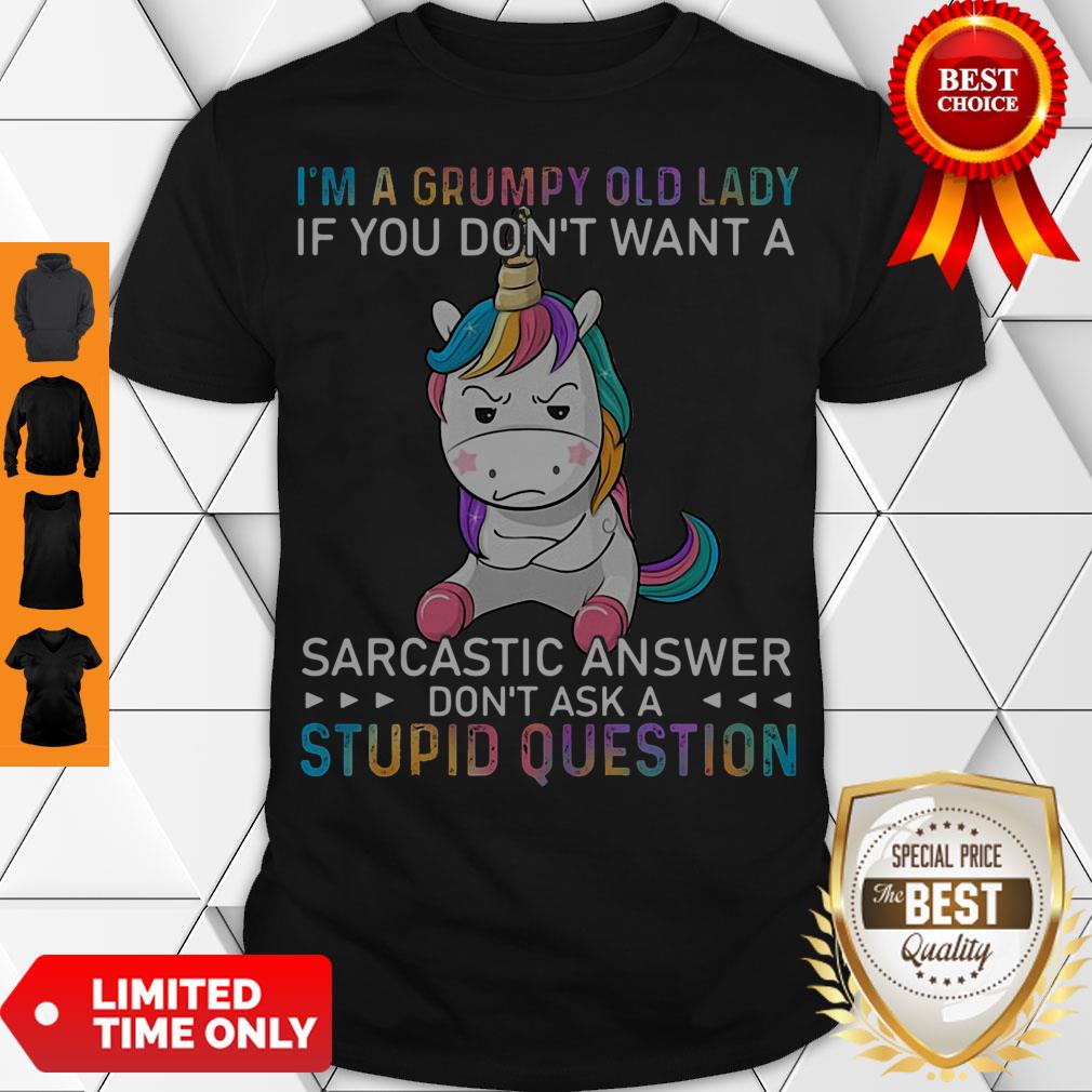 im-a-grumpy-unicorn-lady-if-you-dont-want-a-sarcastic-answer-dont-ask-shirt.jpg