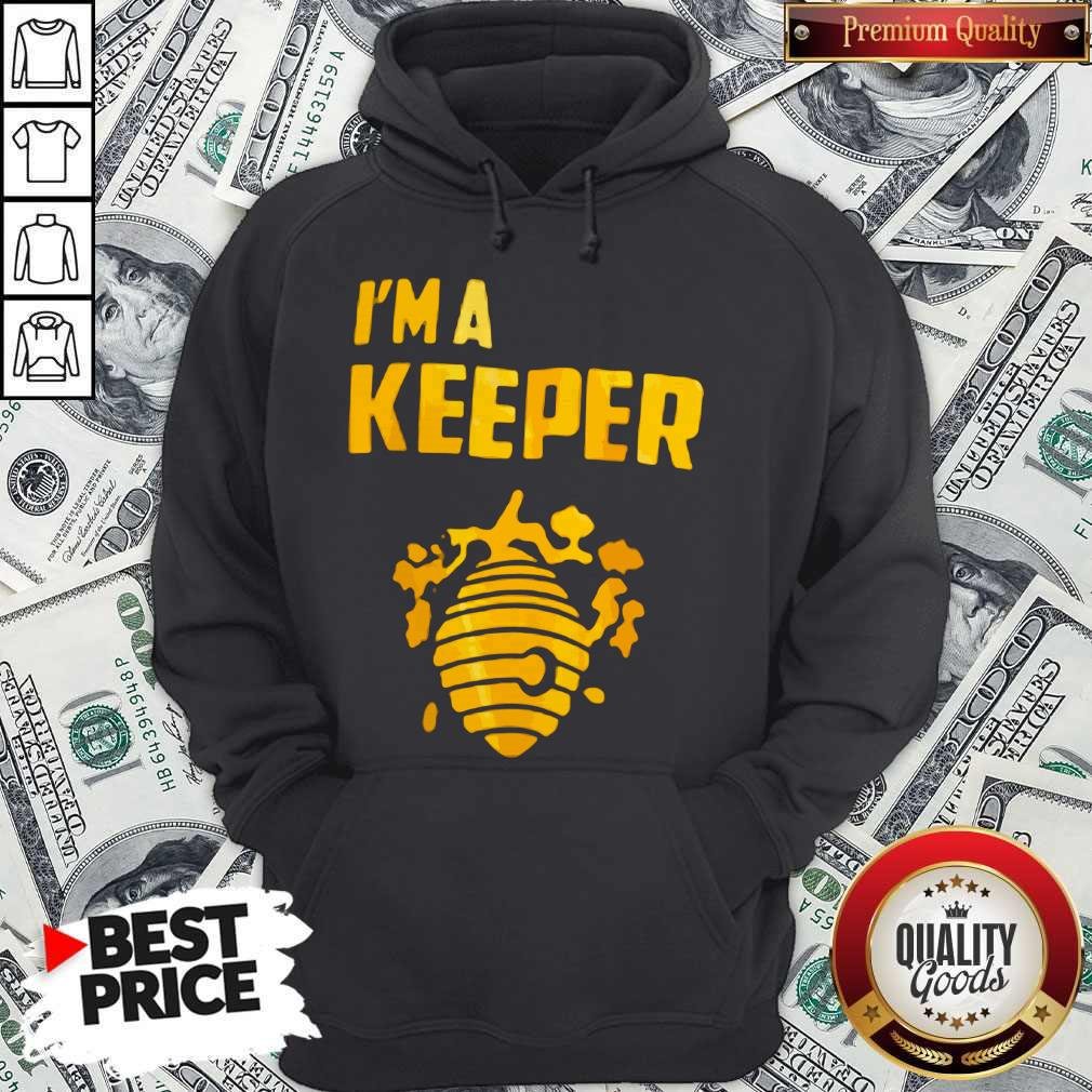 Im A Keeper Honey Shirt
