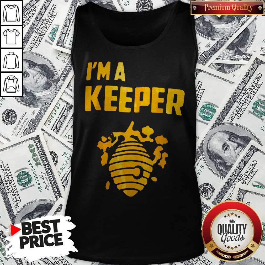 Im A Keeper Honey Shirt