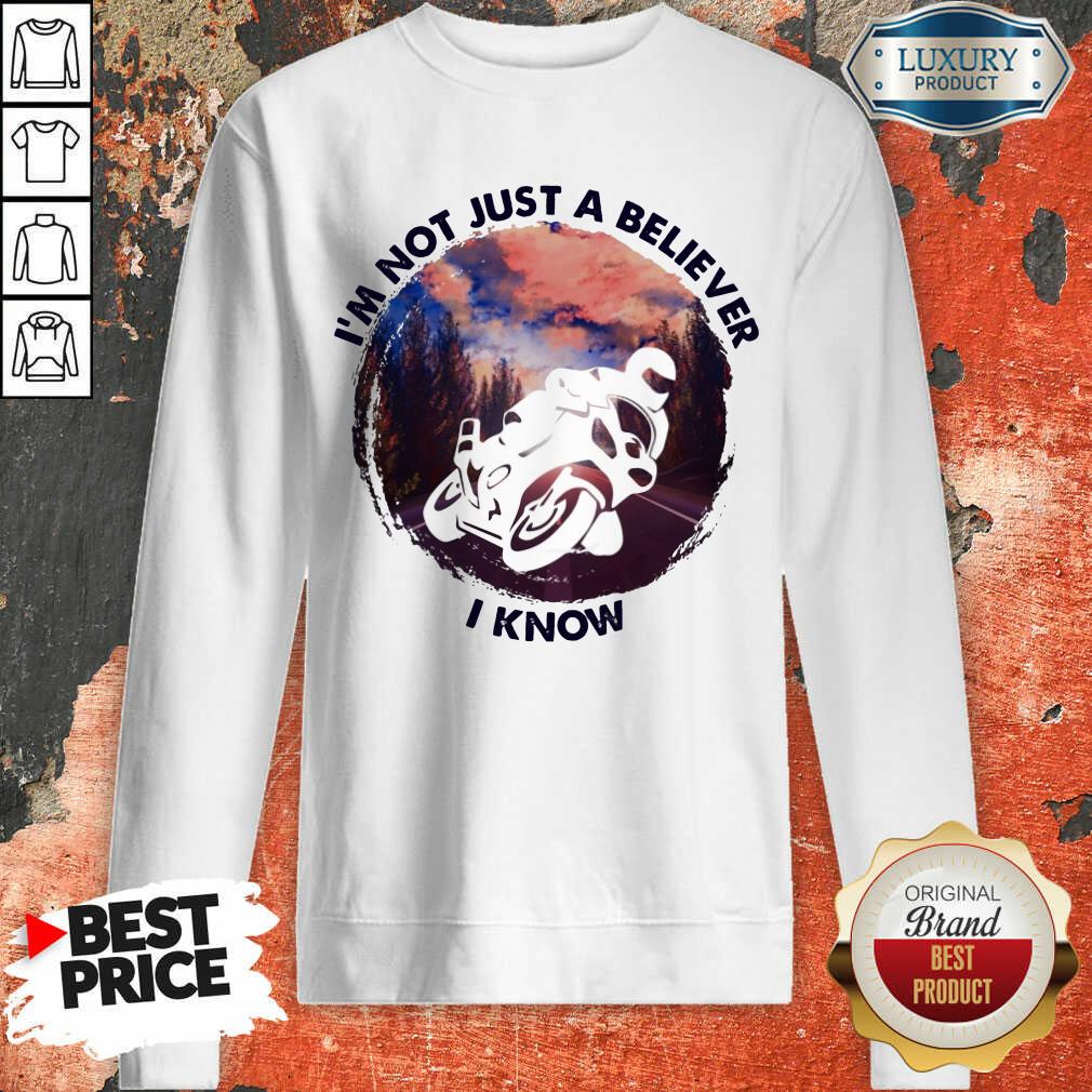 Im Not Just A Believe Superbike Racing Shirt