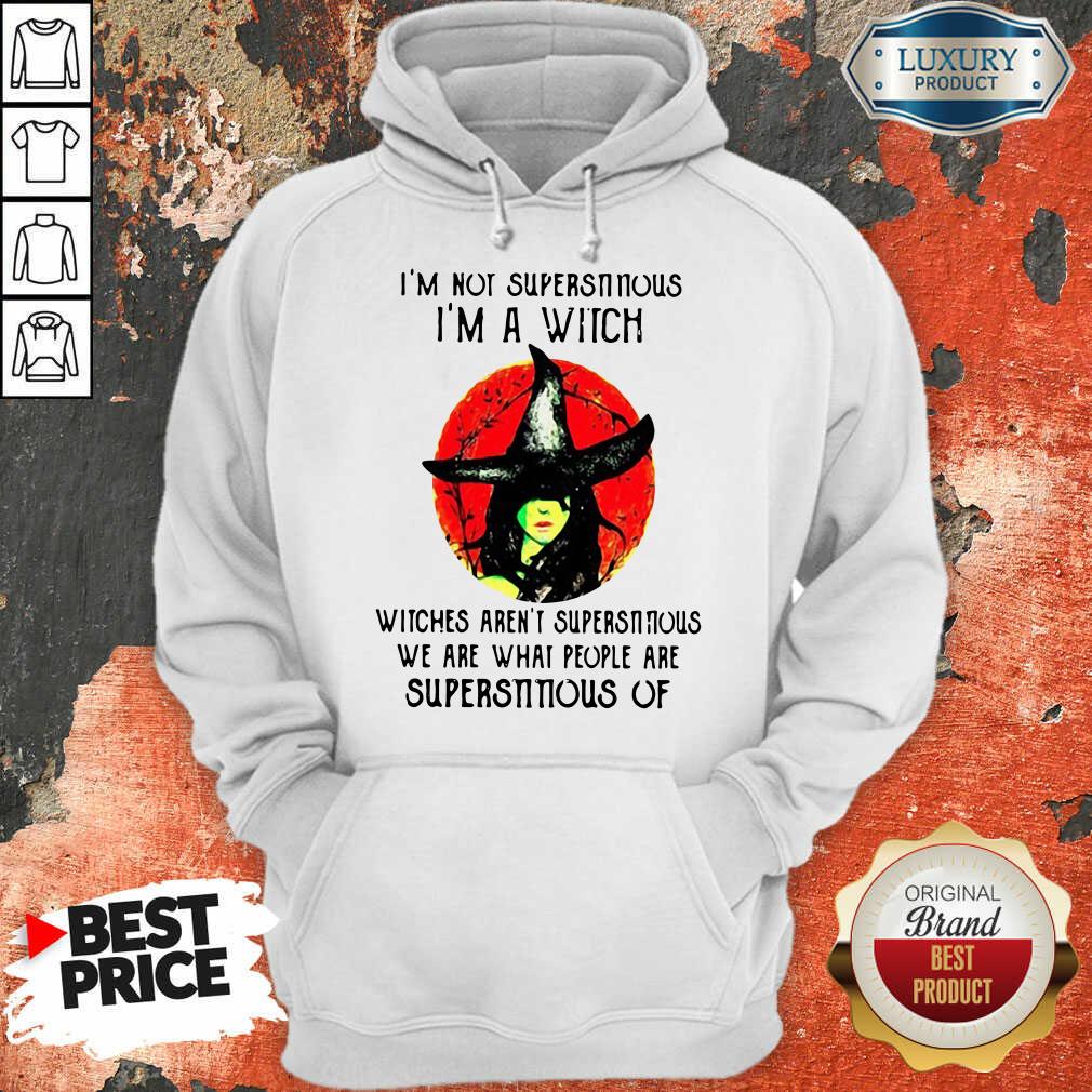 I'm Not Supersonic I'm A Witch Witches Aren't Superstitious Shirt