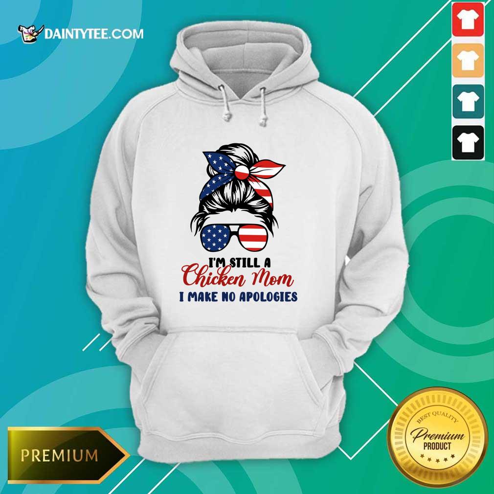 I'm Still A Chicken Mom Shirt