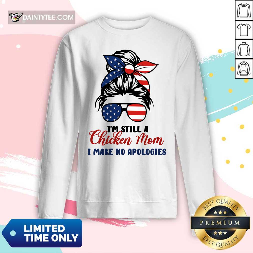 I'm Still A Chicken Mom Shirt