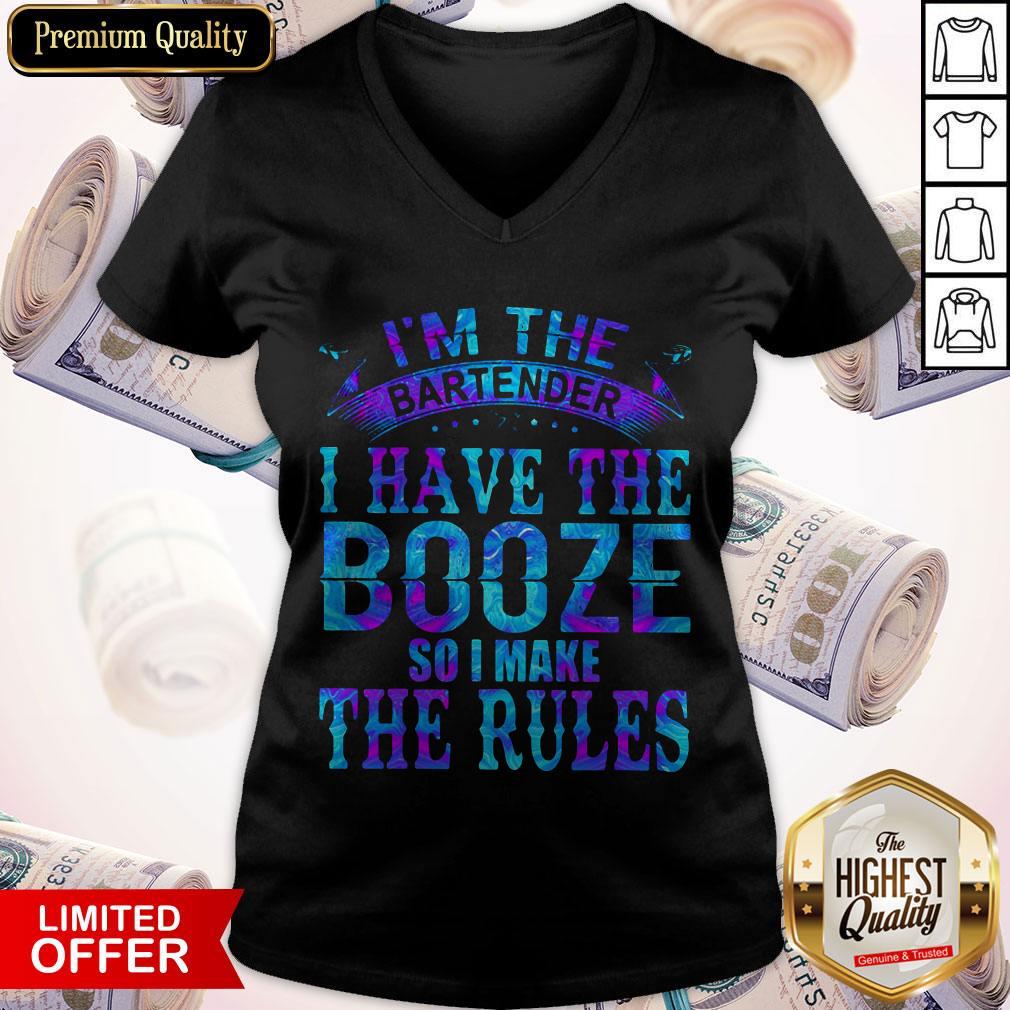 I’m The Bartender I Have The Booze So I Make The Rules Shirt