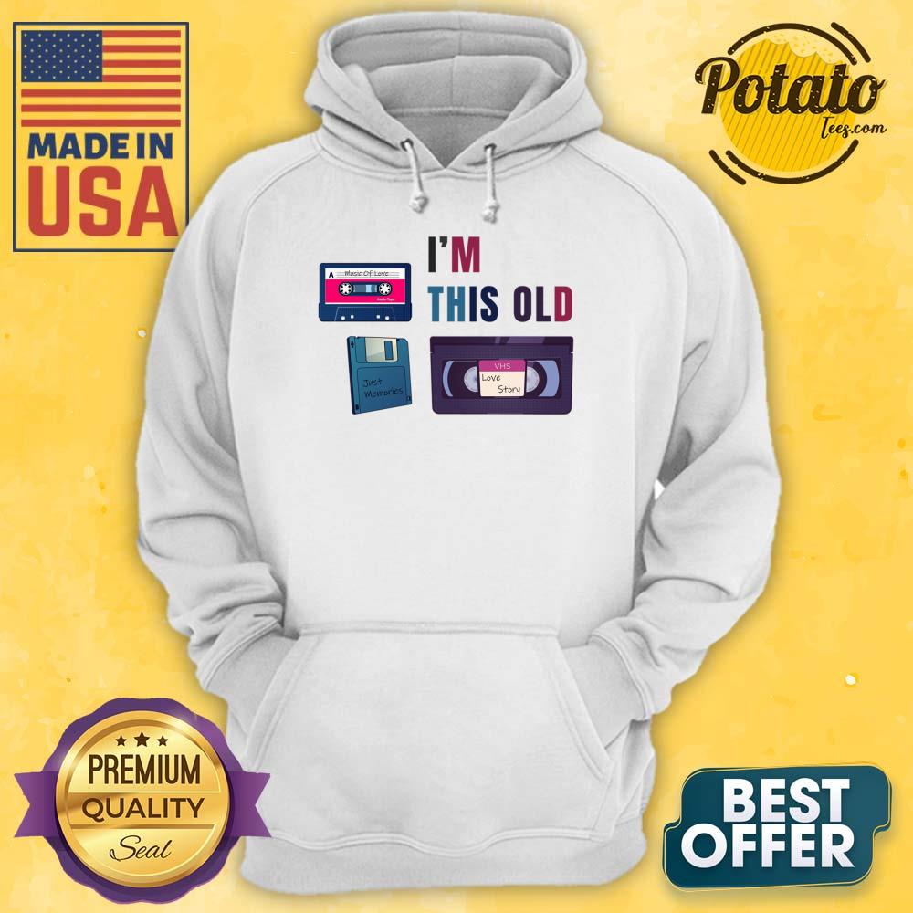 I'm This Old Vhs Live Story Just Memories Shirt