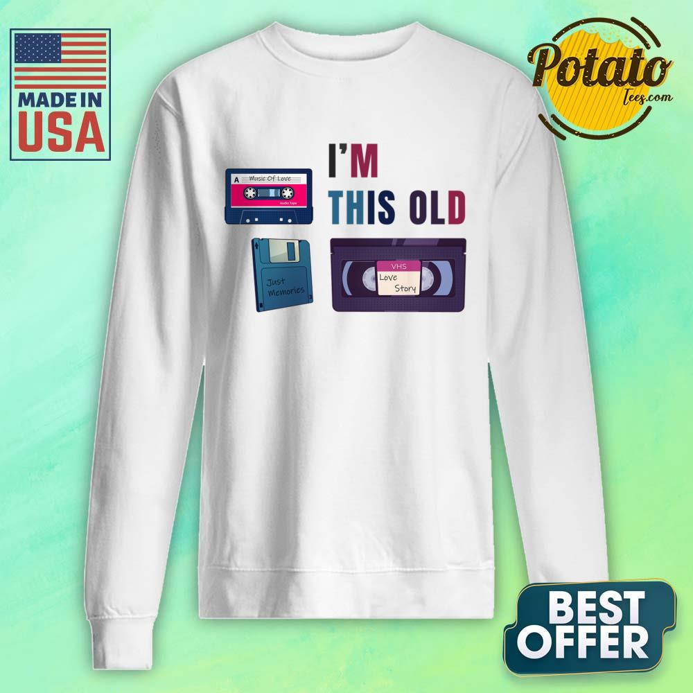 I'm This Old Vhs Live Story Just Memories Shirt
