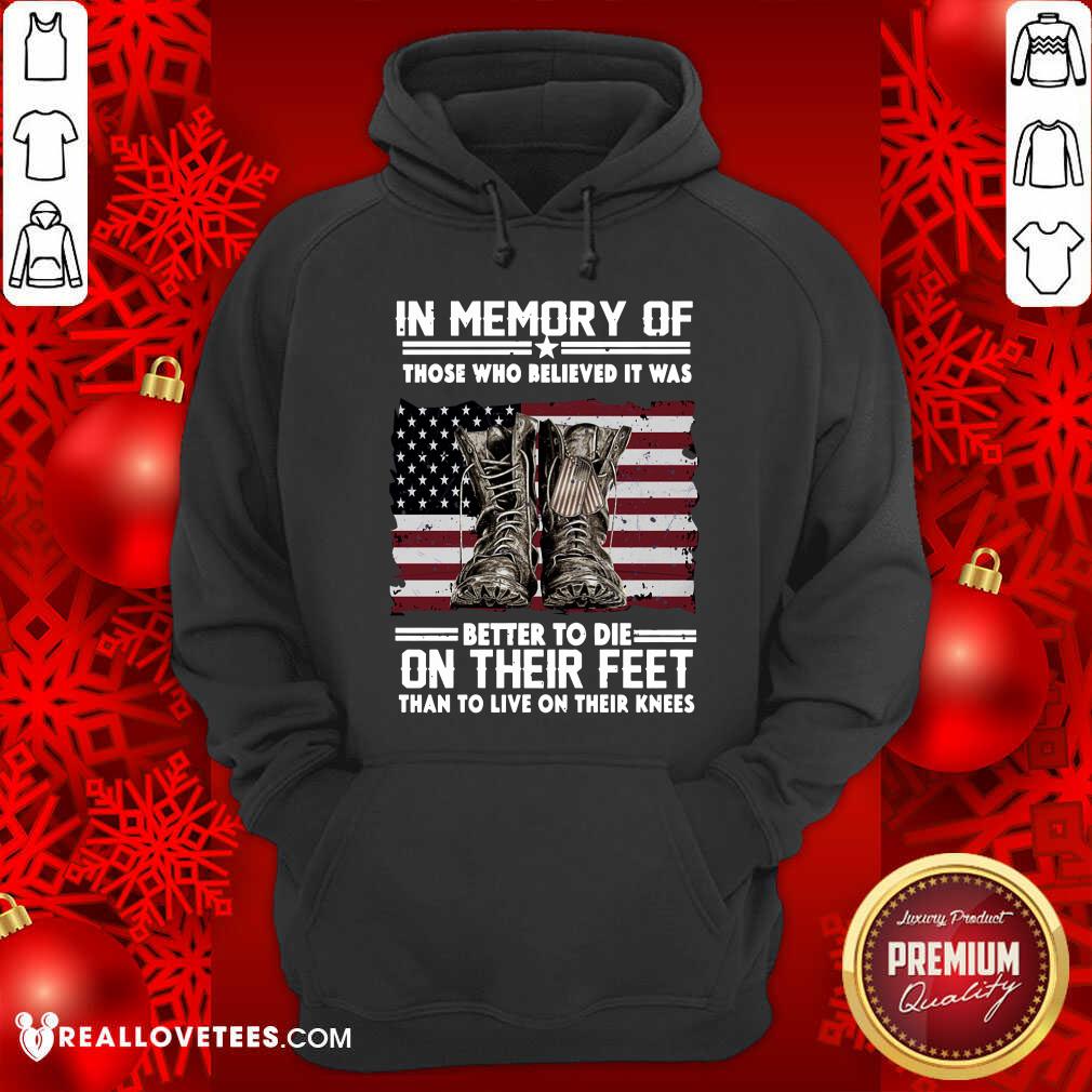 In Memory Of Better To Their Feet Shirt