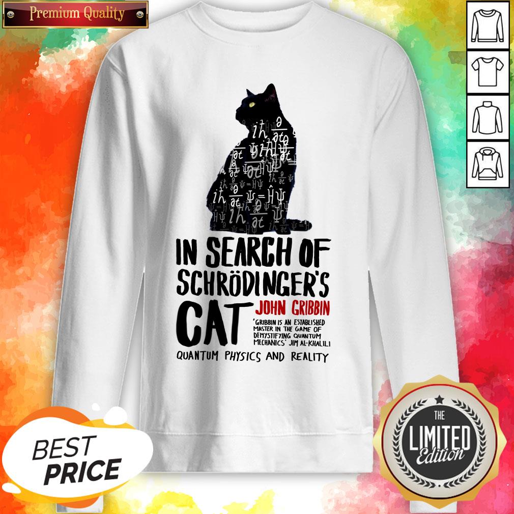 In Search Of Schrodinger’s Cat John Cribbin Quantum Physics And Reality Shirt