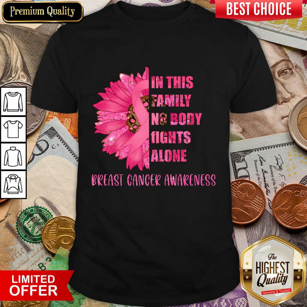 In This Family Nobody Fights Alone Breast Cancer Awareness Shirt