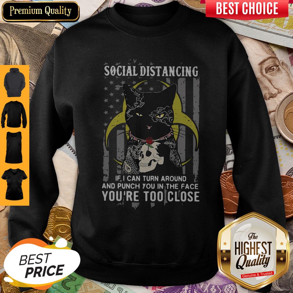 independence-day-black-cat-hug-skull-rose-social-distancing-if-i-can-turn-around-and-punch-you-in-sweatshirt.jpg