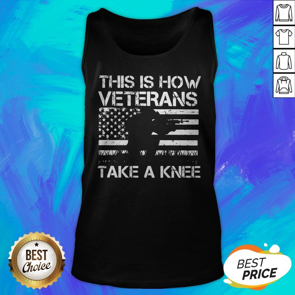 Independence Day This Is How Veterans Take A Knee Shirt