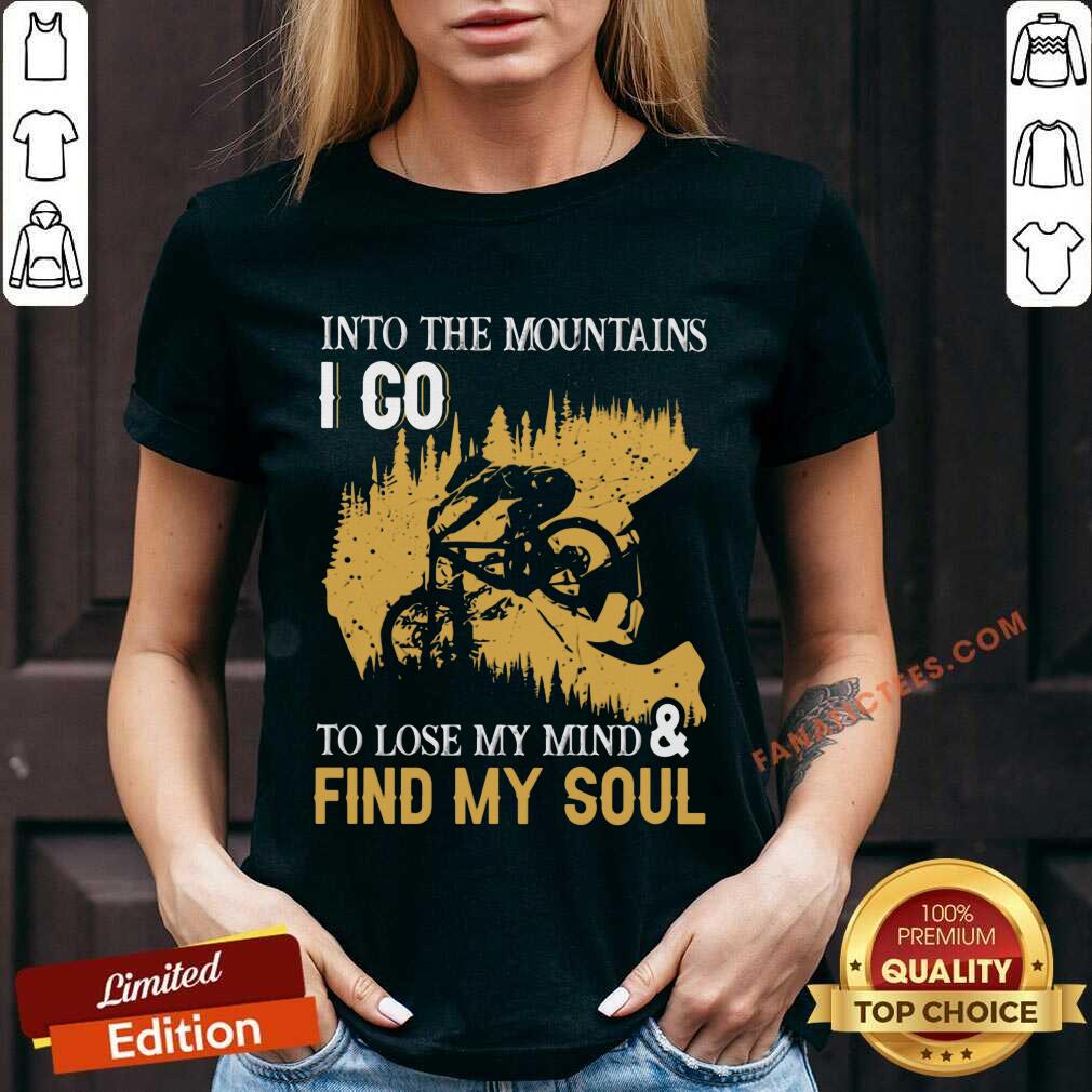 Into The Mountain I Go Find My Soul Shirt