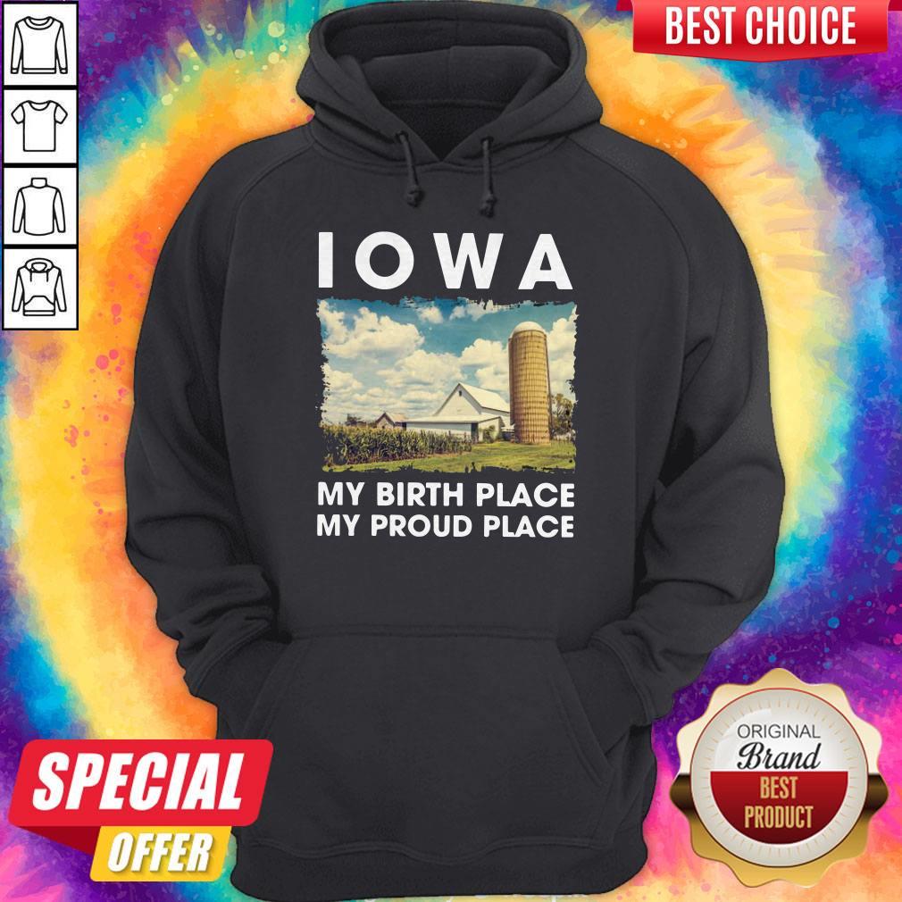 IOWA My Birth Place My Proud Place Shirt