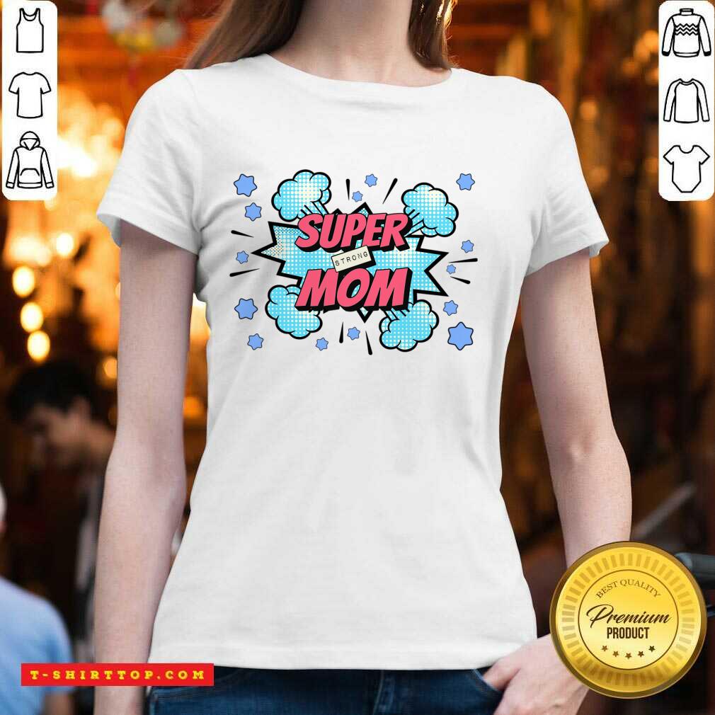 Super Strong Mom Explode Shirt