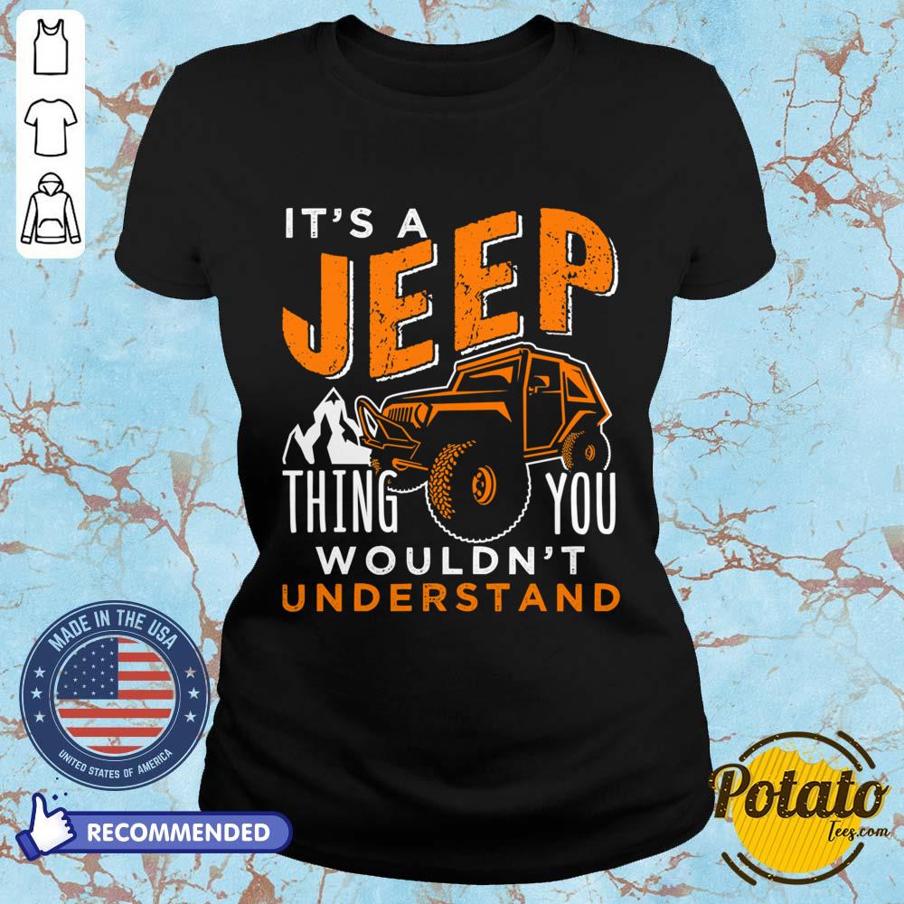 It's A Jeep Thing You Wouldn't Understand Shirt