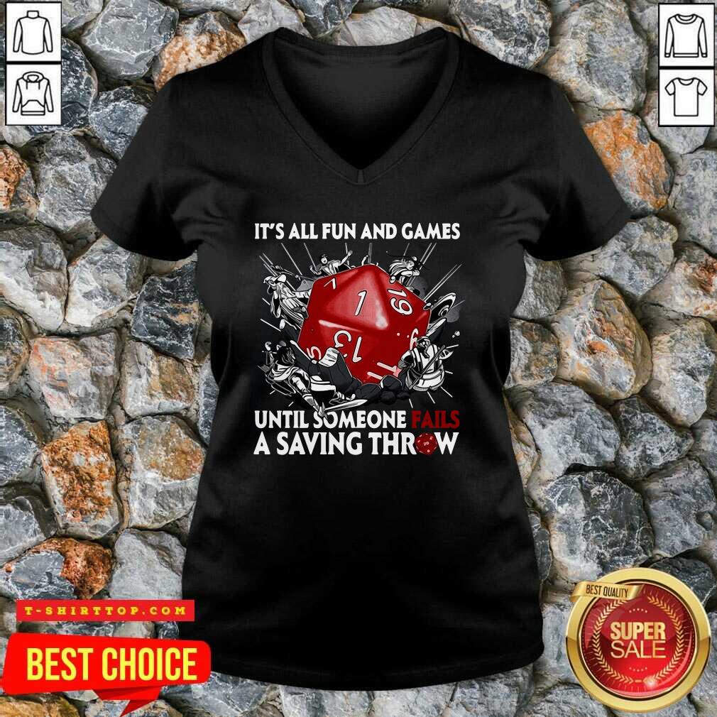 It’s All Fun And Games Until Someone Fails A Saving Throw Shirt