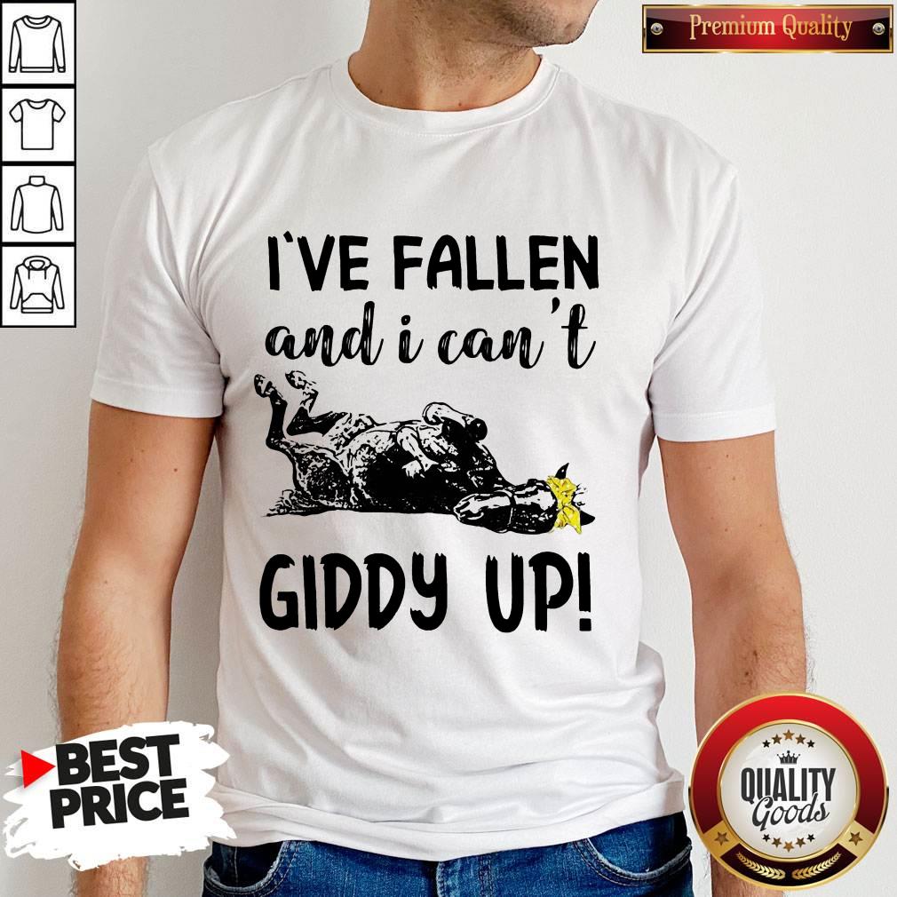 I’ve Fallen And I Can’t Giddy Up Shirt