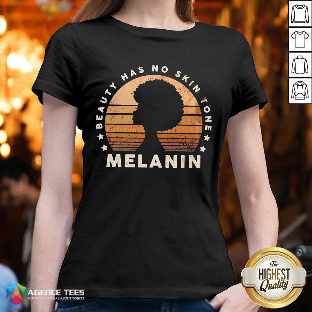 Melanin Beauty Has No 3 Skin Tone Vintage Shirt