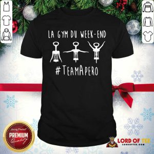 Good La Gym Du Week-end #TeamApéro Shirt