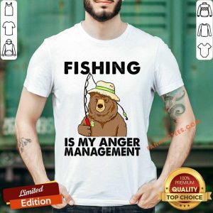 Fishing Is My Anger Management Shirt