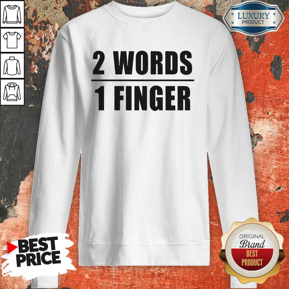 2 Words 1 Finger Shirt
