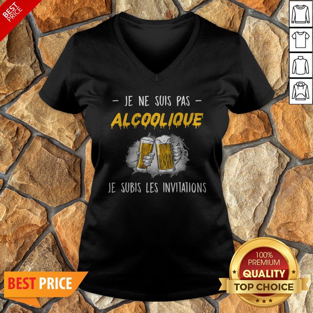 Je Ne Suis Pas Alcoolique Je Subis Les Invitations Shirt