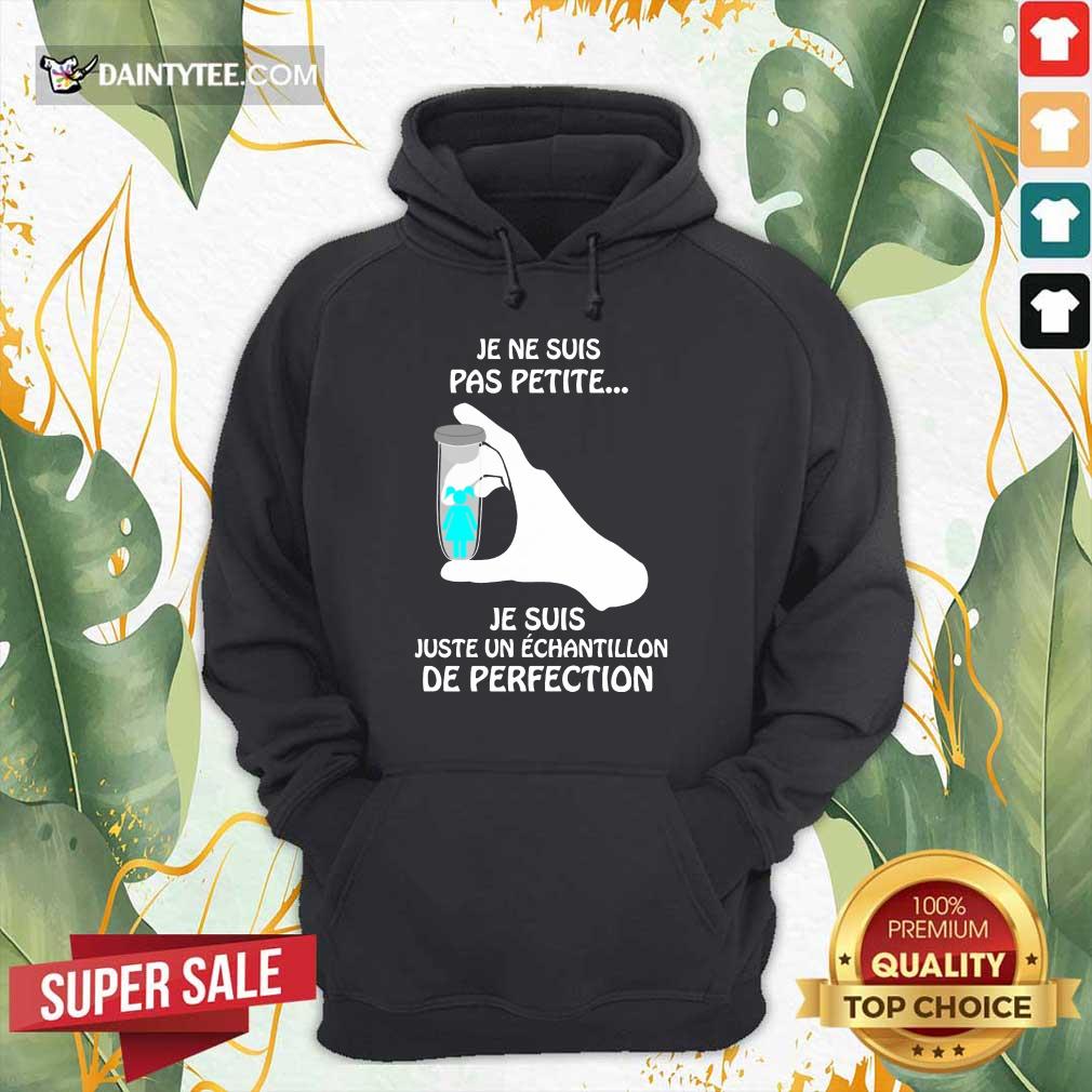 Je Ne Suis Pas Petite De Perfection Shirt