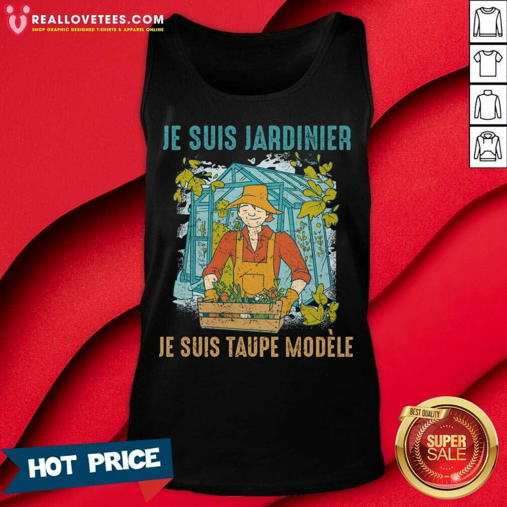 Je Suis Jardinier Je Suis Taupe Modele Shirt