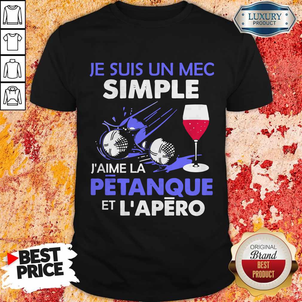 je-suis-un-mec-simple-jaime-la-petanque-et-lapero-shirt.jpg