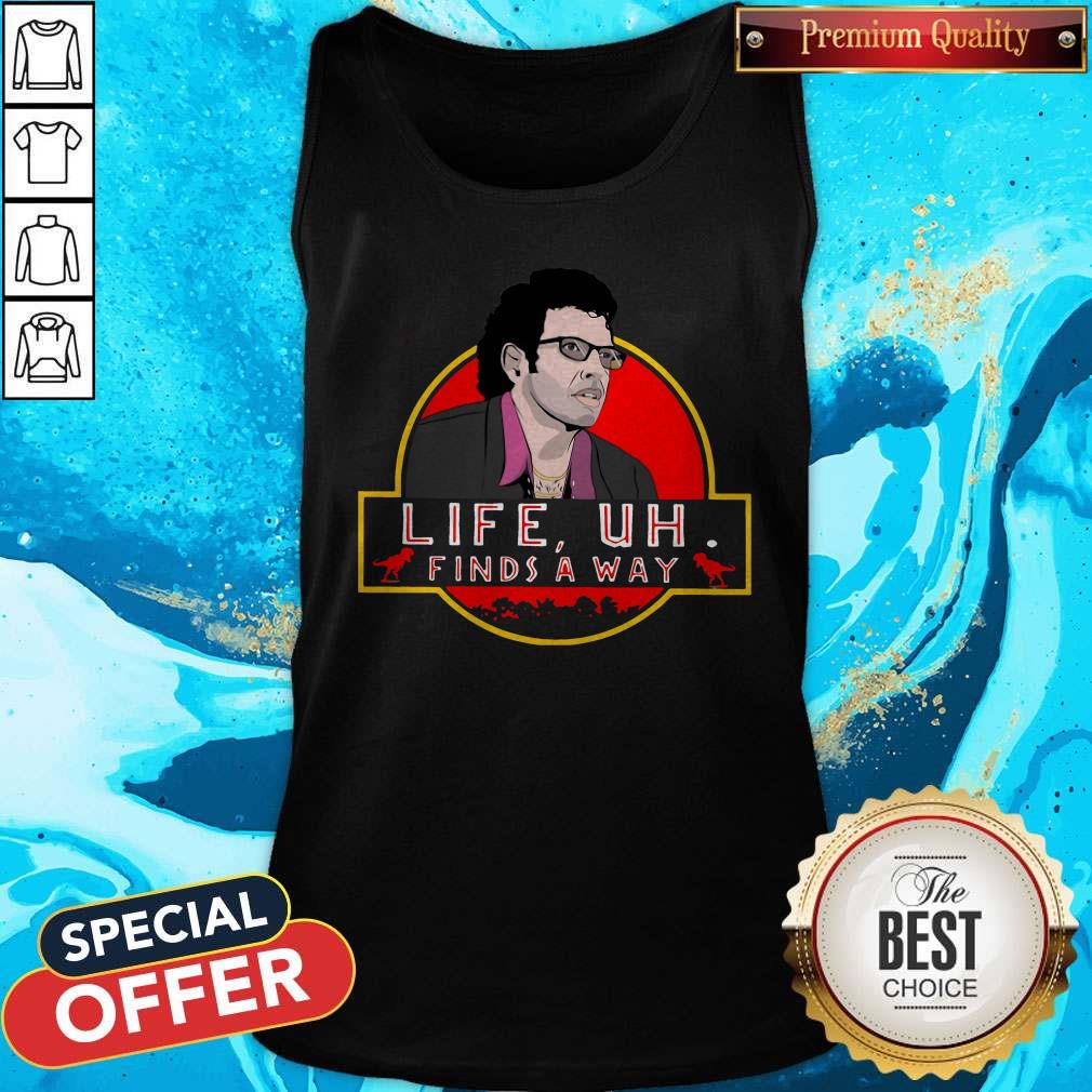 Jeff Goldblum Life Uh Finds A Way Shirt