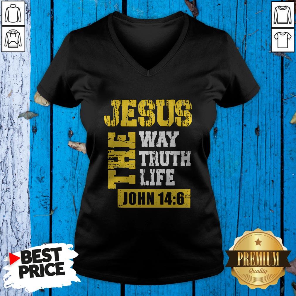 Jesus The Way Truth Life John 14 6 Shirt
