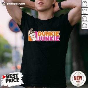 Pretty Dunkie Junkie Coffee Lover Shirt
