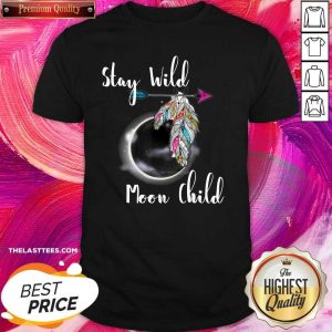 Happy Stay Wild Moon Child Boho Lunar Eclipse Cute Feathers Arrow Shirt