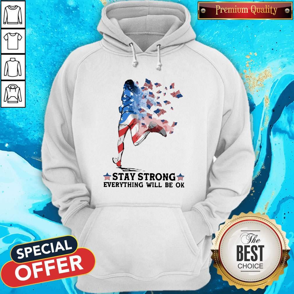 Jogging American Flag Stay Strong Everything Will Be Ok Shirt