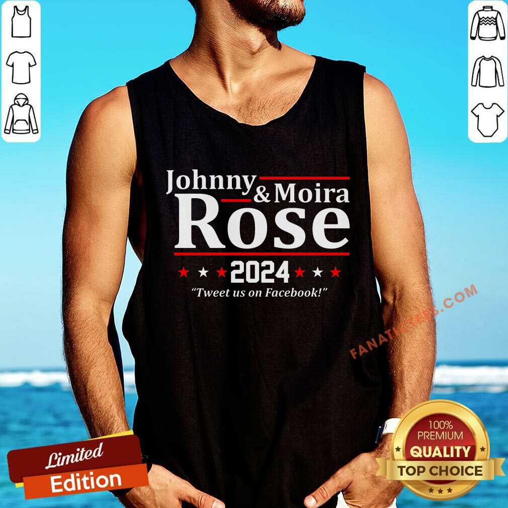 Johnny & Moira Rose 2024 Tweet Us On Facebook Shirt