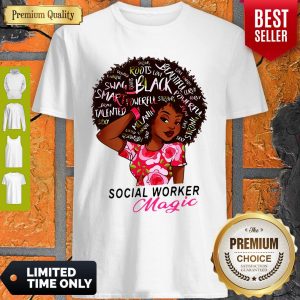 Nice Black Girl Social Worker Magic Shirt