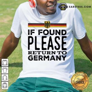 Fantastic Found Return Germany Great Shirt