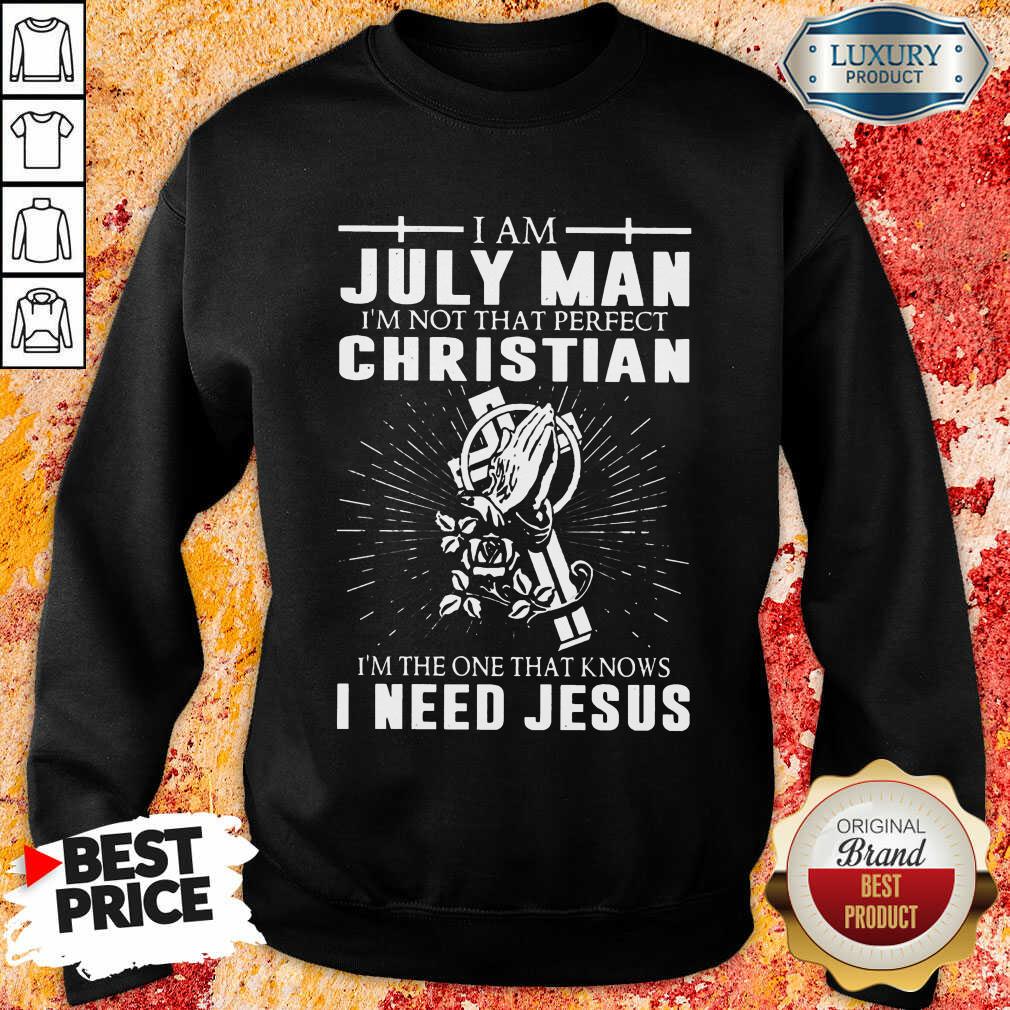 July Man Im Not That Perfect Christian Shirt